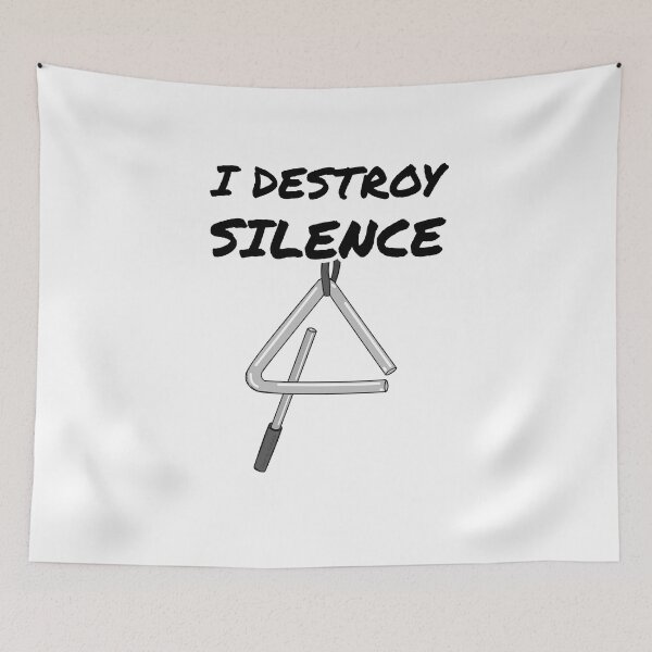 Item preview, I Destroy Silence Triangle Percussionist Drummer Funny designed and sold by doodlerob.
