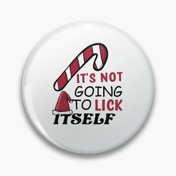 Item preview, It's not going to lick itself - CANDY CANE FUNNY CHRISTMAS designed and sold by AchrafOc.