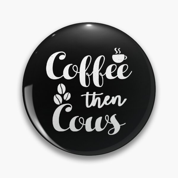 Item preview, Coffee Then Cows funny Coffee Then Cows gift designed and sold by AmalGr.