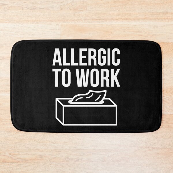 Item preview, Alergic To Work designed and sold by evokearo.