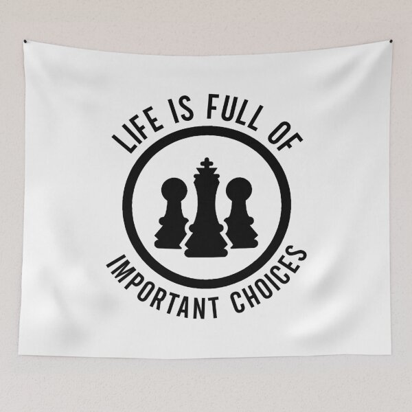 Item preview, Life Is Full Of Important Choices Chess Lover Black and White inspirational Sayings Quotes designed and sold by clothesy7.
