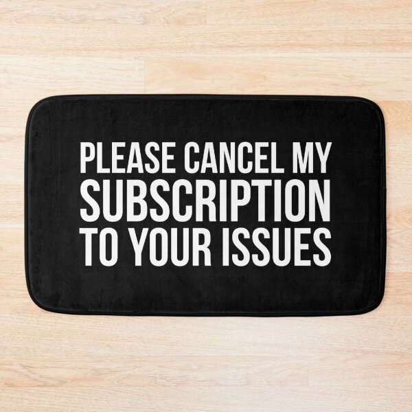 Item preview, Please Cancel My Subscription To Your Issues designed and sold by evokearo.