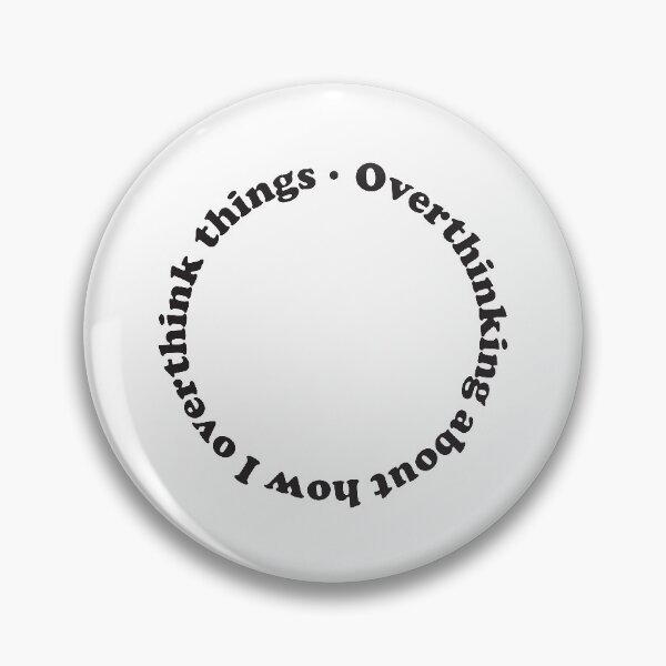 Item preview, Overthinking about how i overthink things designed and sold by ActuallyDawn.