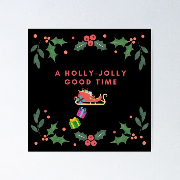 Item preview, A Holly Jolly Good Time In Black designed and sold by LuckyKermit.