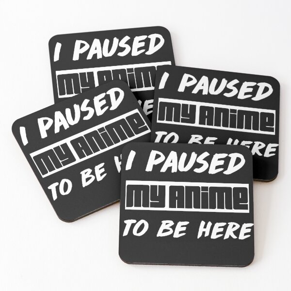 Item preview, I paused my anime to be here designed and sold by berenger04.