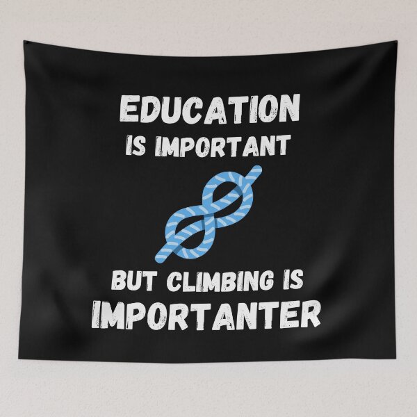 Item preview, Education Is Important But Climbing Is Importanter designed and sold by Kindology.