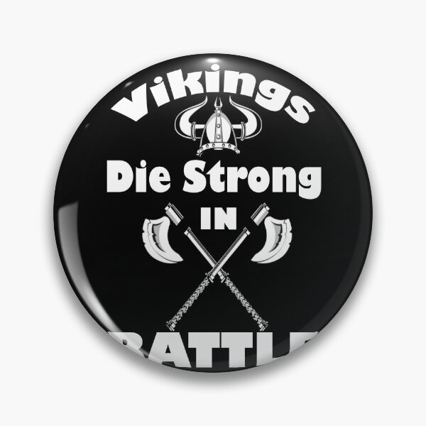 Item preview, Vikings Die Strong In Battle designed and sold by Funny beagles.