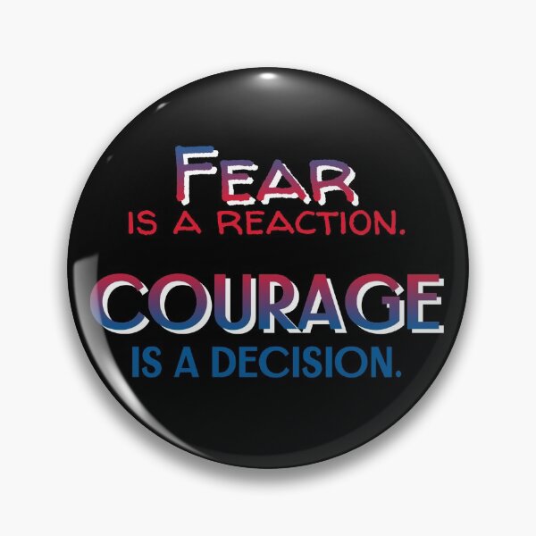 Item preview, Fear is a Reaction Courage is a Decision designed and sold by Rooster Syndicate.