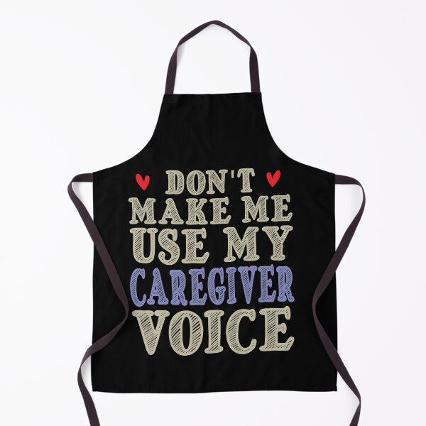 Item preview, Don't Make Me Use My Caregiver Voice, Cute Funny Gift Idea For Caregivers designed and sold by awesomedraw.