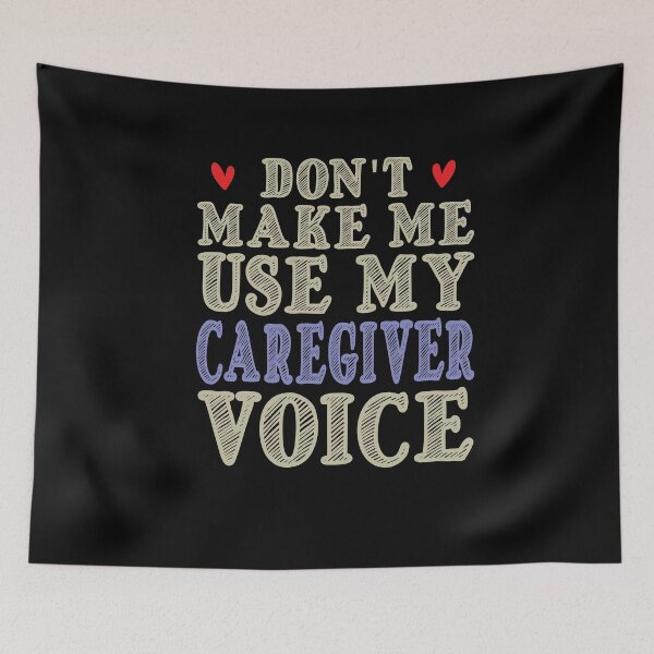 Item preview, Don't Make Me Use My Caregiver Voice, Cute Funny Gift Idea For Caregivers  designed and sold by awesomedraw.