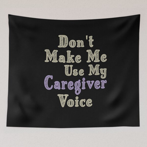 Item preview, Don't Make Me Use My Caregiver Voice, Cute Funny Gift Idea For Caregivers  designed and sold by awesomedraw.