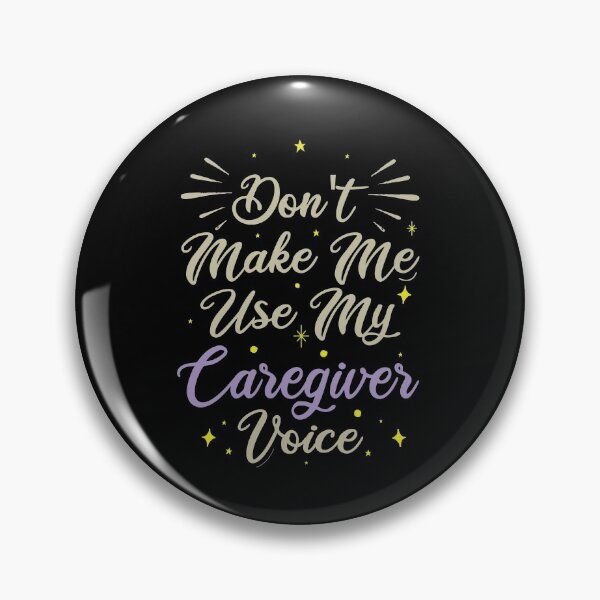 Item preview, Don't Make Me Use My Caregiver Voice, Cute Funny Gift Idea For Caregivers designed and sold by awesomedraw.