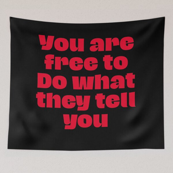 Item preview, You are free to do what they tell you  designed and sold by Md1982.