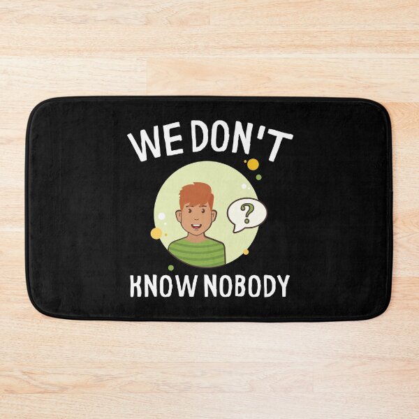 Item preview, We Don't Know Nobody Single Boy designed and sold by Web CreationsNL.