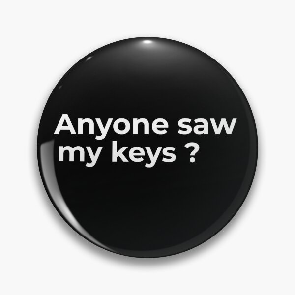 Item preview, Anyone saw my keys ? designed and sold by Fit & Fun  Gallery.