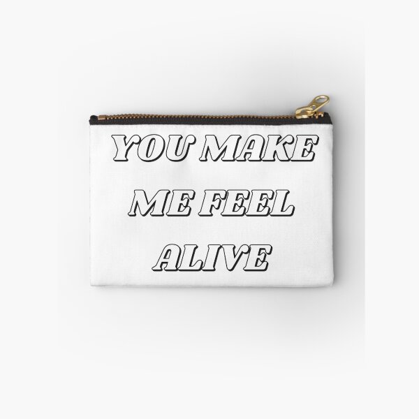 Item preview, YOU MAKE ME FEEL ALIVE designed and sold by Inspirationmotivation.