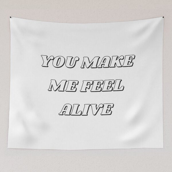 Item preview, YOU MAKE ME FEEL ALIVE designed and sold by Inspirationmotivation.