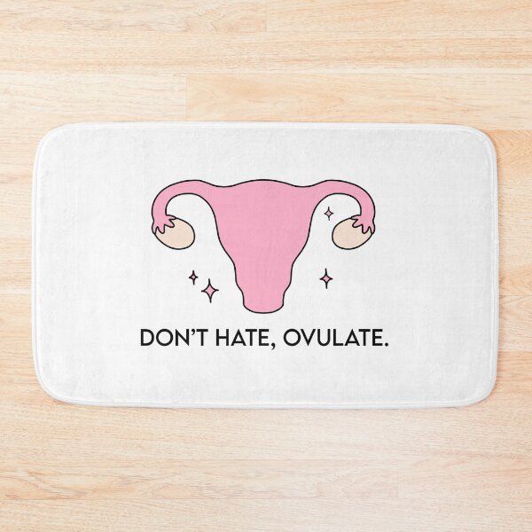 Item preview, Don't hate, ovulate designed and sold by Doctor Michaela.