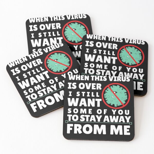 Item preview, When This Virus Is Over I Still Want Some Of You To Stay Away From Me designed and sold by MariusMunteanu.