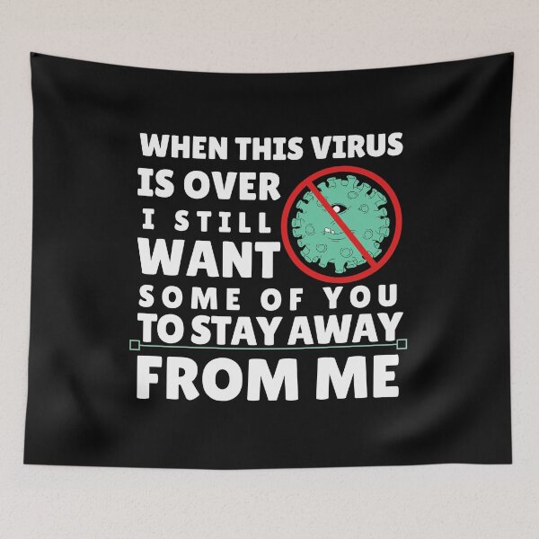 Item preview, When This Virus Is Over I Still Want Some Of You To Stay Away From Me designed and sold by MariusMunteanu.