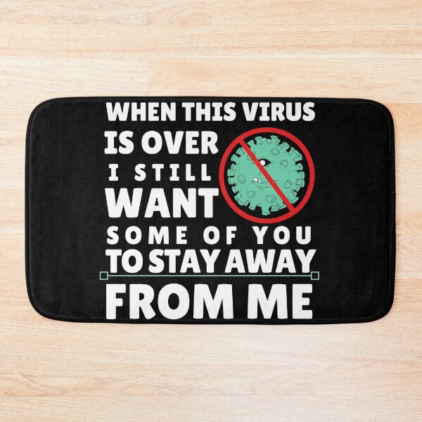 Item preview, When This Virus Is Over I Still Want Some Of You To Stay Away From Me designed and sold by MariusMunteanu.
