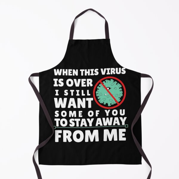 Item preview, When This Virus Is Over I Still Want Some Of You To Stay Away From Me designed and sold by MariusMunteanu.