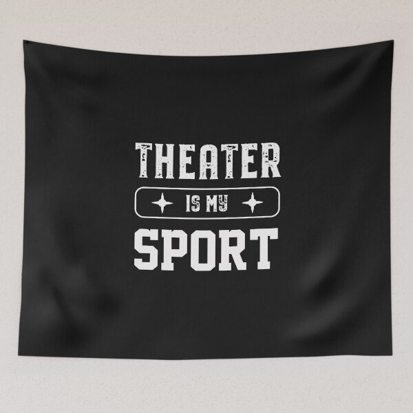 Item preview, THEATER Is My SPORT designed and sold by Mr-tach.