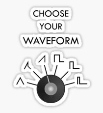 Choose Your Waveform - Black Sticker