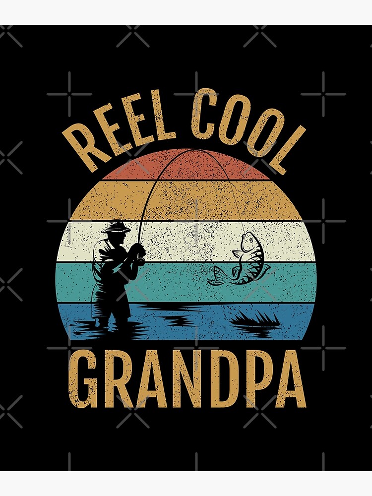 Mens REEL Cool Grandpa Fishing T Shirt for Fisherman Grandfather