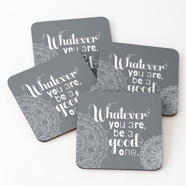 Item preview, Whatever you are be a good one.  designed and sold by squishyrainbow.