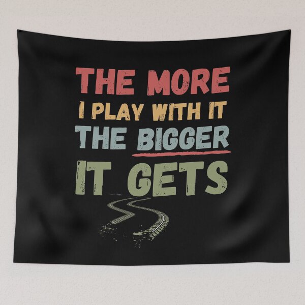 Item preview, The More I Play With It The Bigger It Gets designed and sold by MariusMunteanu.