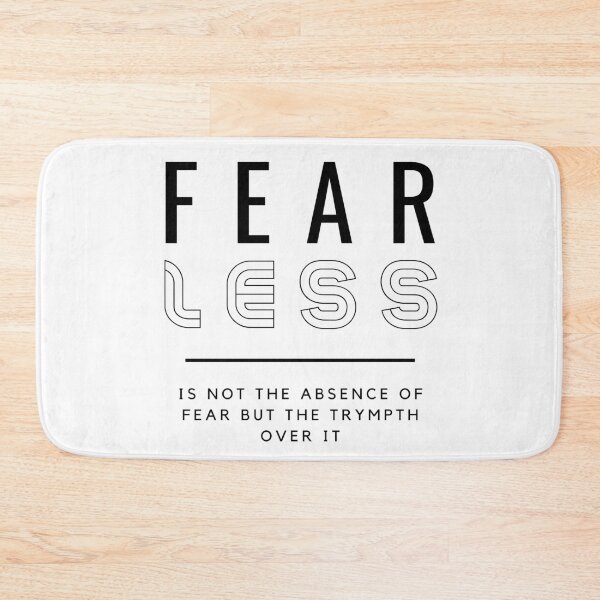 Item preview, Fearless Qoute - Is not the absence of fear but the triumph over it  designed and sold by Aldo Daci.