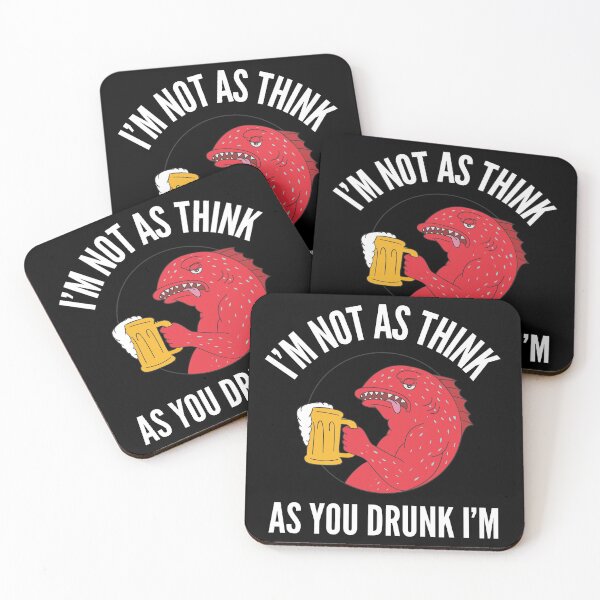 Item preview, I’m Not As Think As You Drunk I’m Bright designed and sold by Web CreationsNL.
