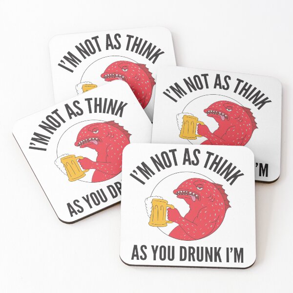 Item preview, I’m Not As Think As You Drunk I’m Dark designed and sold by Web CreationsNL.