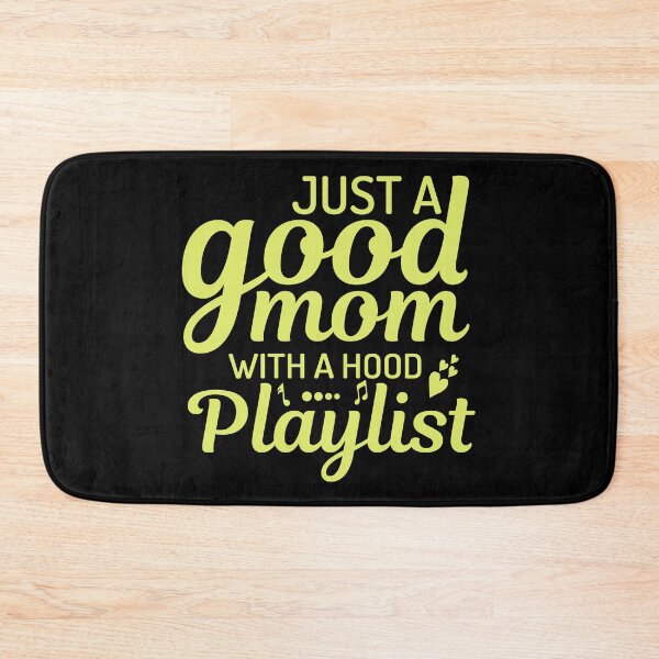 Item preview, Just A Good Mom With A Hood Playlist designed and sold by Style2Vie.