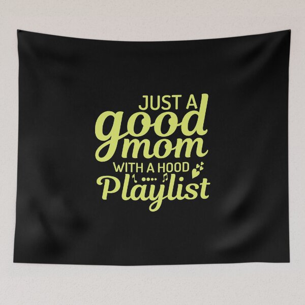 Item preview, Just A Good Mom With A Hood Playlist designed and sold by Style2Vie.