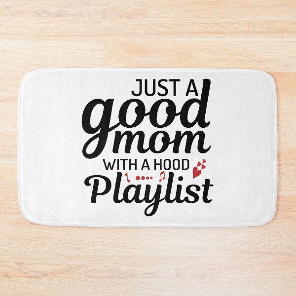 Item preview,  Just A Good Mom With A Hood Playlist designed and sold by Style2Vie.
