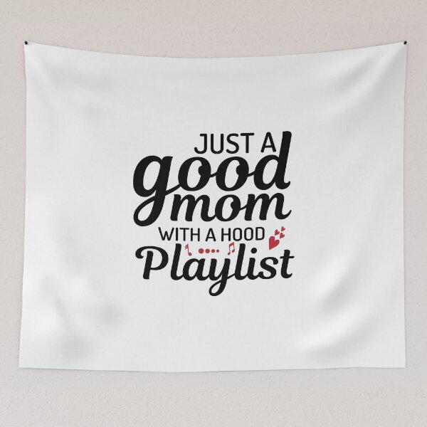 Item preview,  Just A Good Mom With A Hood Playlist designed and sold by Style2Vie.