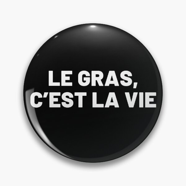 Item preview, Le gras c’est la vie designed and sold by Cultissime.