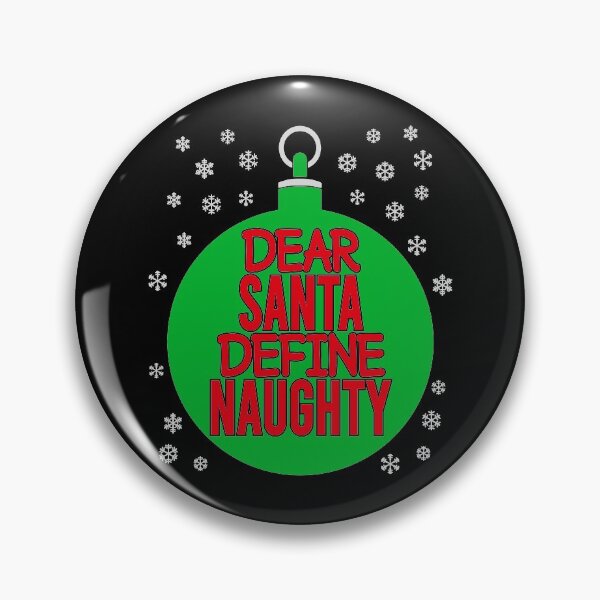 Item preview, DEAR SANTA DEFINE NAUGHTY designed and sold by Dwarf-Monkey.