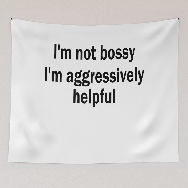 Item preview, Bossy aggressive Helpful Aggressive Helppy designed and sold by Stndor.