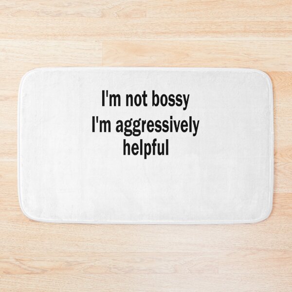 Item preview, Bossy aggressive Helpful Aggressive Helppy designed and sold by Stndor.