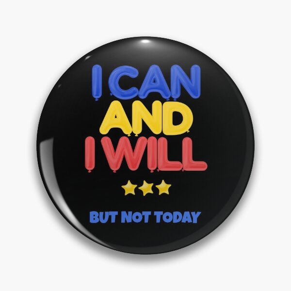Item preview, I Can and i Will But Not Today designed and sold by GaryDobson.