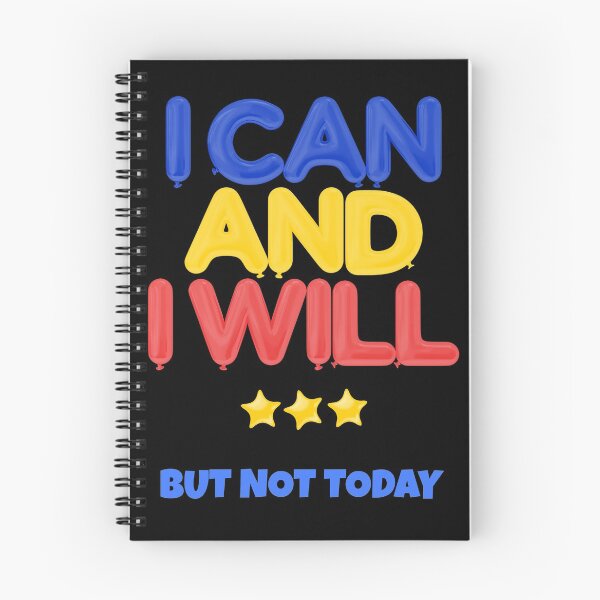 Item preview, I Can and i Will But Not Today designed and sold by GaryDobson.