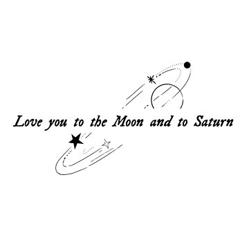 Love you to the Moon and to Saturn (Seven - Taylor Swift) Sticker by  nd-creates