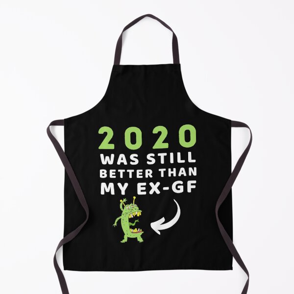 Item preview, 2020 Was Still Better Than My Ex-Girlfriend Funny New Year designed and sold by wackodesign.
