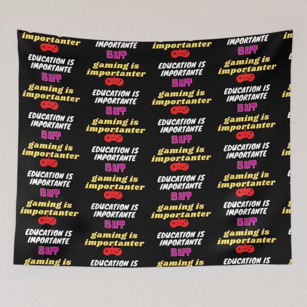 Item preview, education is important but gaming is importanter designed and sold by leonmarket.
