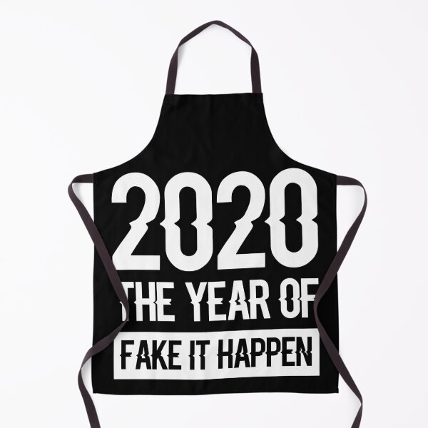 Item preview, 2020 The Year of Fake It Happen Funny Meme designed and sold by VESTITCH.