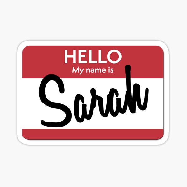 hello-my-name-is-sarah-name-tag-sticker-for-sale-by-originalcheddar