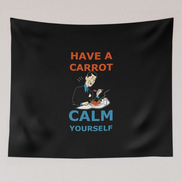 Item preview, Have a carrot calm yourself designed and sold by AllLeftSides42.
